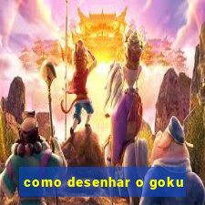 como desenhar o goku